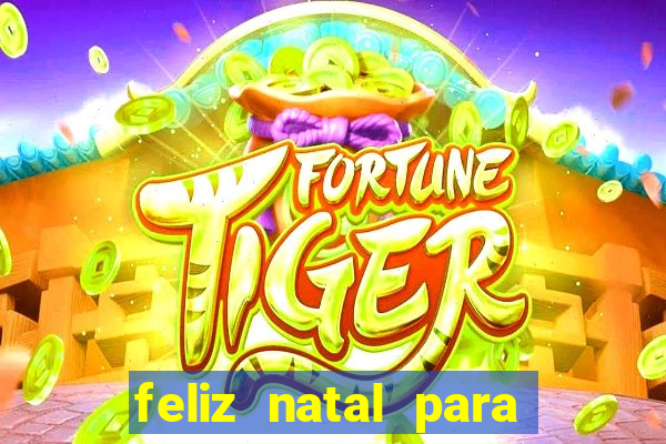 feliz natal para imprimir e recortar